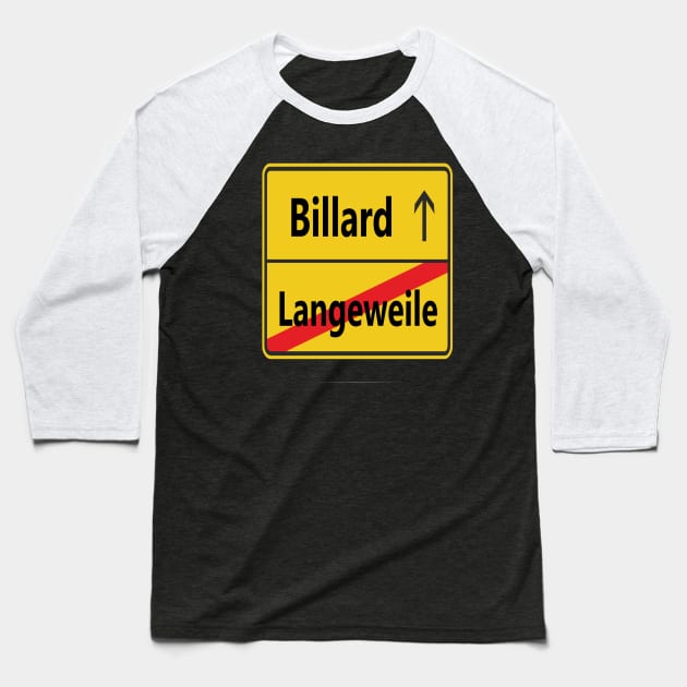 Langeweile? Billard Baseball T-Shirt by NT85